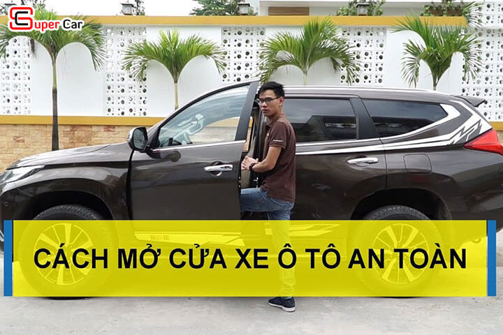 Cách mở cửa xe ô tô an toàn